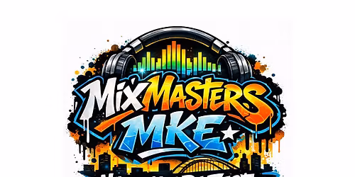 MixMasters Mke - Milwaukee DJ Fest