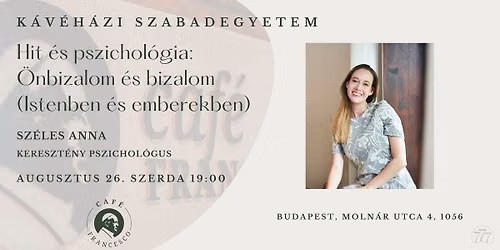 K\u00c1V\u00c9H\u00c1ZI SZABADEGYETEM\u25ab\ufe0fHit \u00e9s pszichol\u00f3gia: \u00d6nbizalom \u00e9s bizalom (Istenben \u00e9s emberekben)