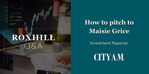 Q&A: How to pitch to Maisie Grice at City AM