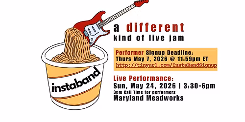 InstaBand May 2026: A Different Kind of Live Jam (Maryland Meadworks, Hyattsville MD)