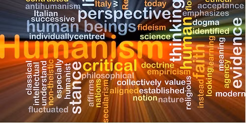 Humanism as a Lifestance Three part series: Naturalism, Ethics without Religion, and Meaning & Matte
