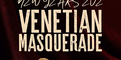 NEW YEAR'S EVE - VENETIAN MASQUERADE