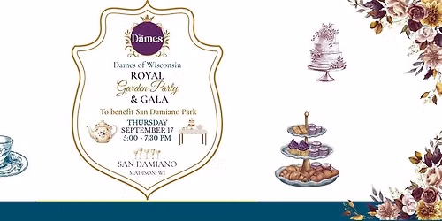 Dames of Wisconsin Royal Garden Party & Gala to Benefit San Damiano