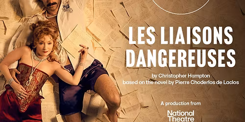 National Theatre Live: Les Liaisons Dangereuses