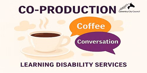 Learning Disability Coffee & Conversation - Let's Talk More