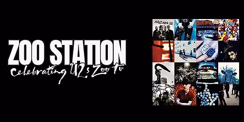 Zoo Station - Celebrating U2's Zoo TV