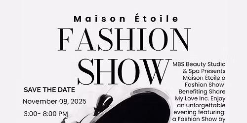 MBS Beauty Studio & Spa FASHION SHOW benefitting Share My Love Inc