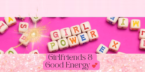 Downtown Girlfriends & Good Energy Event! 