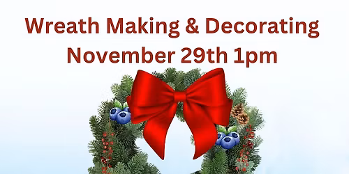 Wreath Making & Decorating 