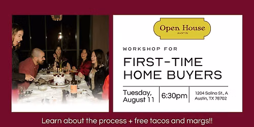 AUGUST First Time Home Buyer Workshop: Taco (and Marg) Tuesday Edition