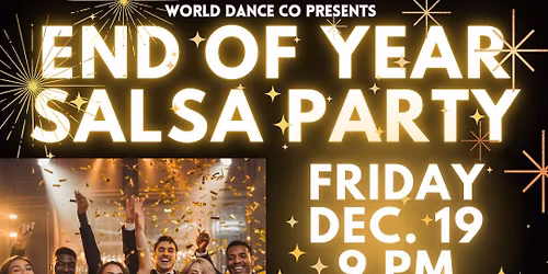 \ud83e\udd73\ud83d\udca5\ud83c\udf89END OF YEAR SALSA PARTY \ud83c\udf89\ud83e\udd73\ud83d\udca5