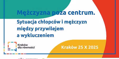 M\u0119\u017cczyzna poza centrum - konferencja w Krakowie