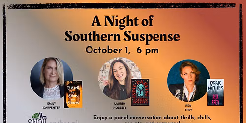 A Night of Southern Suspense: Emily Carpenter, Lauren Nossett, & Rea Frey