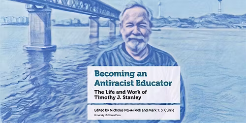 Becoming an Antiracist Educator: The Life and Work of Timothy J. Stanley