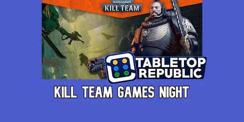 K*ll Team Games Night