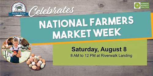 Yorktown Market Days - National Farmers Market Week