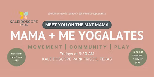 Mama + Me Yogalates at Kaleidoscope Park