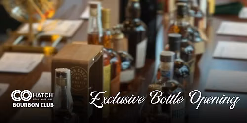 COhatch Bourbon Club: Rare Bottle Opening