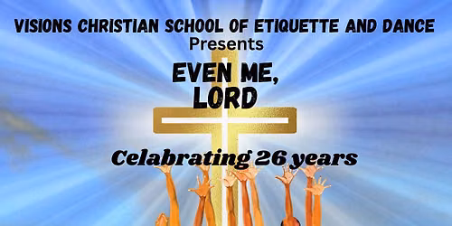 Even Me Lord Dance Concert