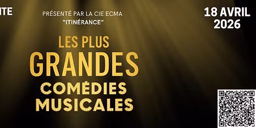 Concert "LES PLUS GRANDES COMEDIES MUSICALES" pr\u00e9sent\u00e9 par la Cie ECMA "ITINERANCE" 