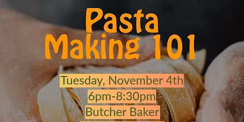 Pasta Making 101