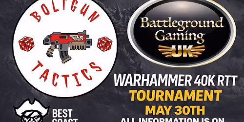 BGUK Hosting Warhammer 40k Boltgun Tactics RTT 30th of May