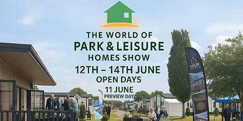 The World of Park & Leisure Homes Show