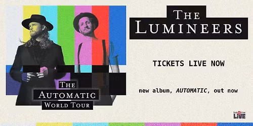 The Lumineers: The Automatic World Tour