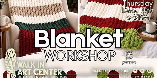 Blanket Workshop