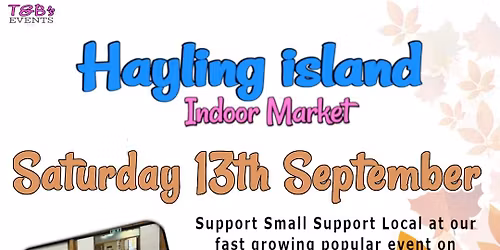 T&B`s Hayling Island Indoor Market - Sat 13th September
