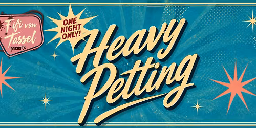 Fifi von Tassel presents: Heavy Petting!