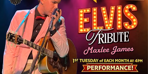 Elvis Tribute Matinee - Starring Maxlee James