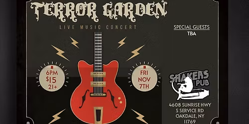 Terror Garden: LIVE @ Shakers Pub (Oakdale, NY: Fri Nov 7th)