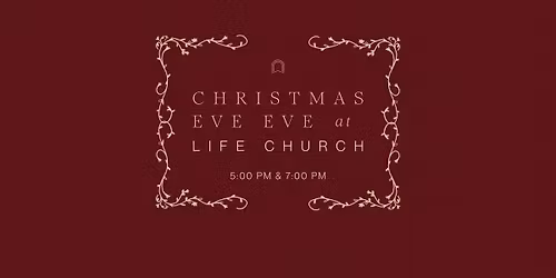 Christmas Eve Eve at Life Church