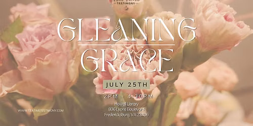 Tea Time Testimony Presents: Gleaning Grace