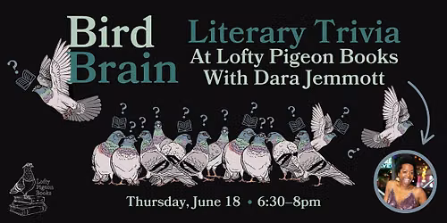 Bird Brain: Literary Trivia at Lofty Pigeon Books, with Dara Jemmott
