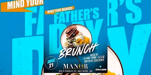MIND YOUR MANOR'S FATHERS DAY SUNDAY BRUNCH