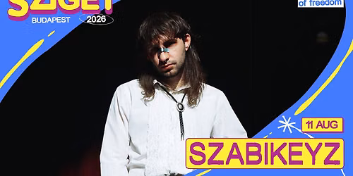 Szabikeyz \/\/ Sziget Fesztiv\u00e1l 2026