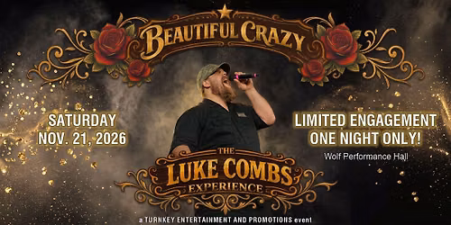 Beautiful Crazy - The Luke Combs Experience