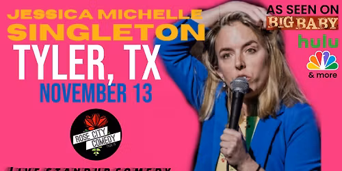 Jessica Michelle Singleton - LIVE COMEDY IN TYLER