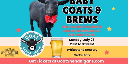 Baby Goats and Brews @ Whitestone Brewery