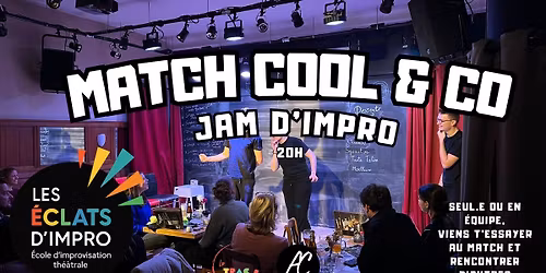 Matchs Cool & Co \ud83c\udfad Huis-clos d'impro - Venez vous amusez en \u00e9quipe \ud83e\udd73 (ou sans \ud83d\ude05)