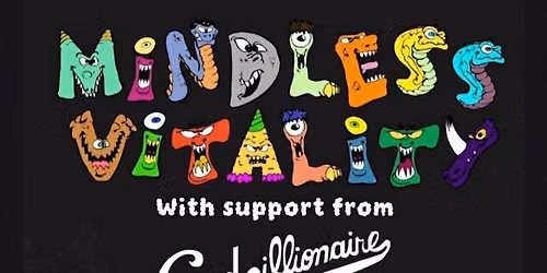 Mindless & godzillionaire 