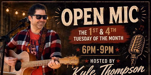Open Mic- Host Kyle Thompson