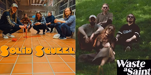 WASTE A SAINT + SOLID SQUEEL: Checkpoint