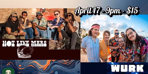 Hot Like Mars and Wurk