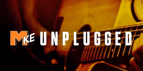 MKE Unplugged at Shank Hall
