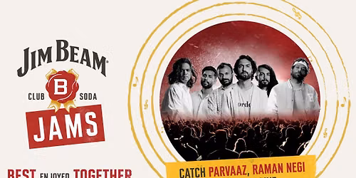 Jim Beam Jams: Parvaaz, Raman Negi & JBABE