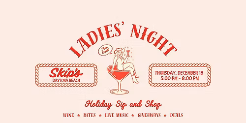 Ladies' Night Holiday Sip & Shop at Skip's Daytona!