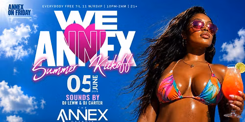 Annex on Friday Presents We Love Annex Summer Kickoff on June 5!
